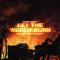 LET THE WORLD BURN (Akashi Cruz Remix)