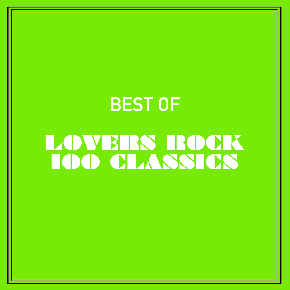 Album cover of Best of Lovers Rock 100 Classics