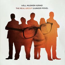 Cover of Håll musiken igång - The Real Group sjunger Povel