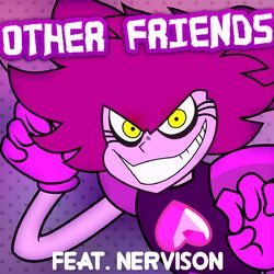 Cover of Other Friends (feat. NerViSon)