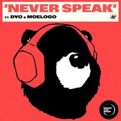 Cover of Never Speak (feat. Dyo & Moelogo)