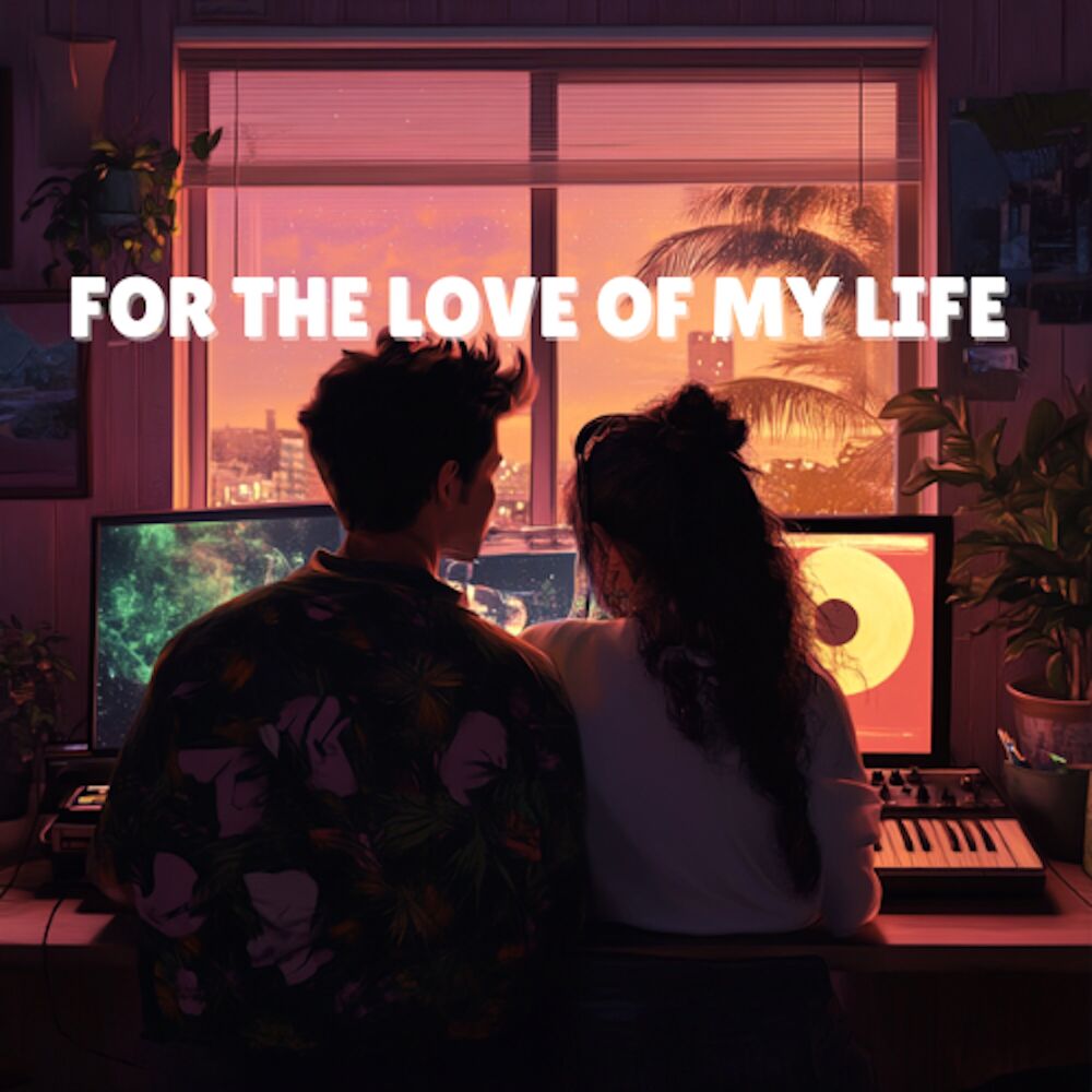 Picture of For the Love of My Life - Lo-Fi Hip-Hop Love