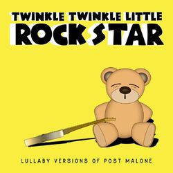 Cover of Lullaby Versions of Post Malone