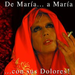 De Maria A Maria Con Sus Dolores