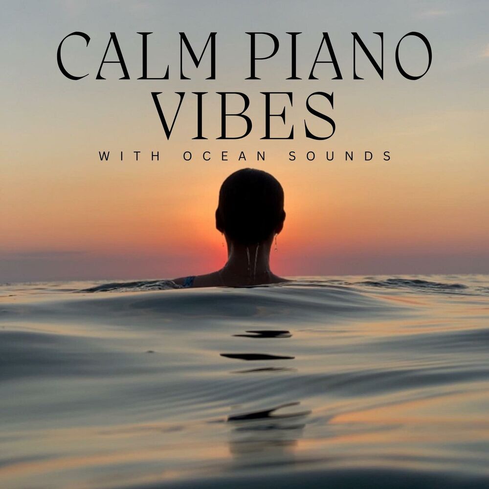 Picture of Calm Piano Vibes with Ocean Sounds