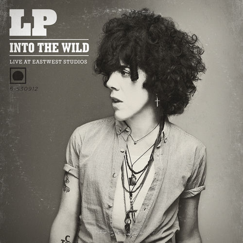 LP - Into the Wild - Live at EastWest Studios | Deezer