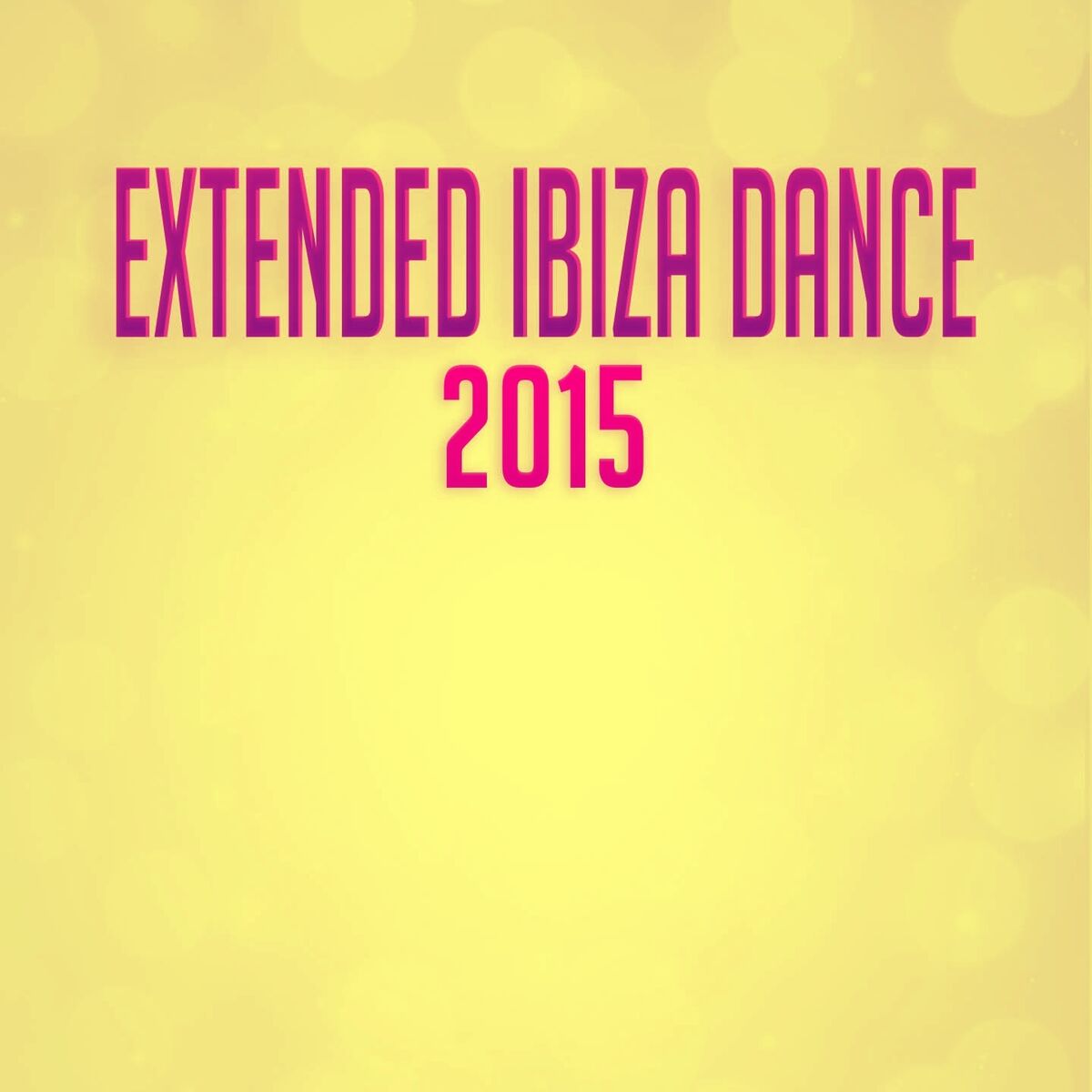 Album cover of Extended Ibiza Dance 2015 (Miami, New York, Ibiza, St. Tropez Essential House Tech Electro Songs)