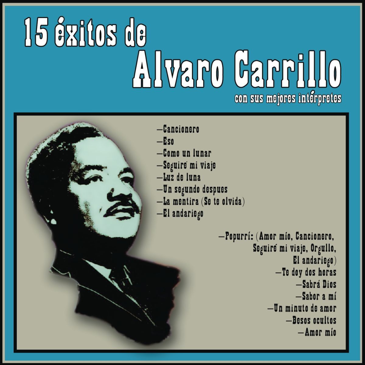 Album cover of 15 Exitos De Alvaro Carillo Con Sus Mejors