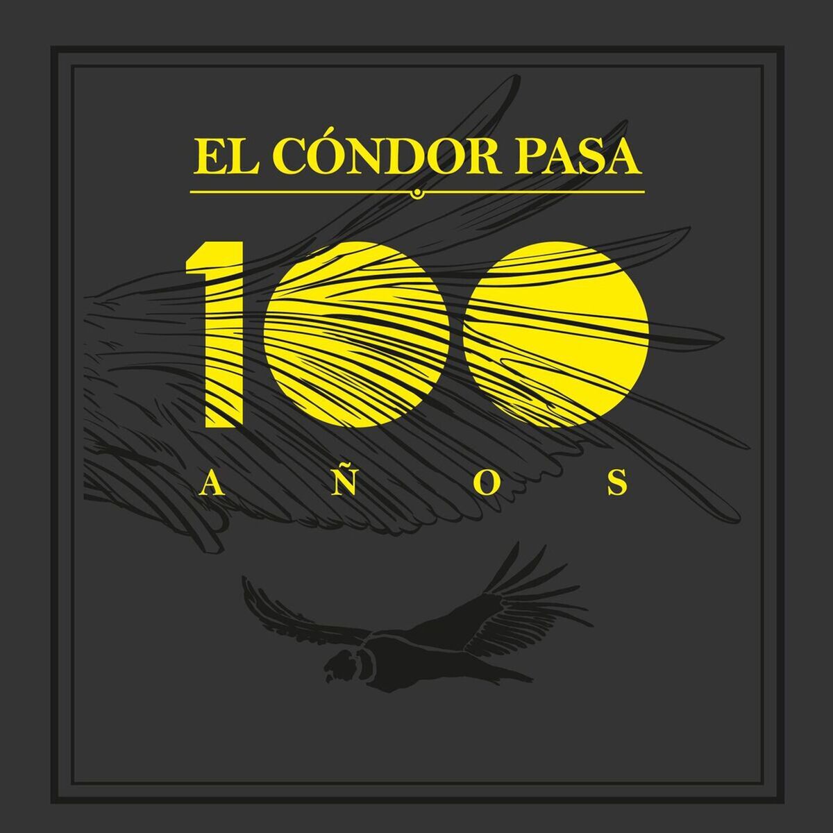 Album cover of El Cóndor Pasa (100 años)