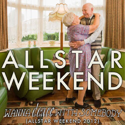 Cover of Wanna Dance With Somebody (Allstar Weekend 2012)