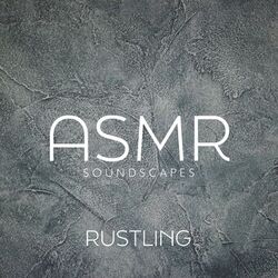 Cover of ASMR Soundscapes - Rustling