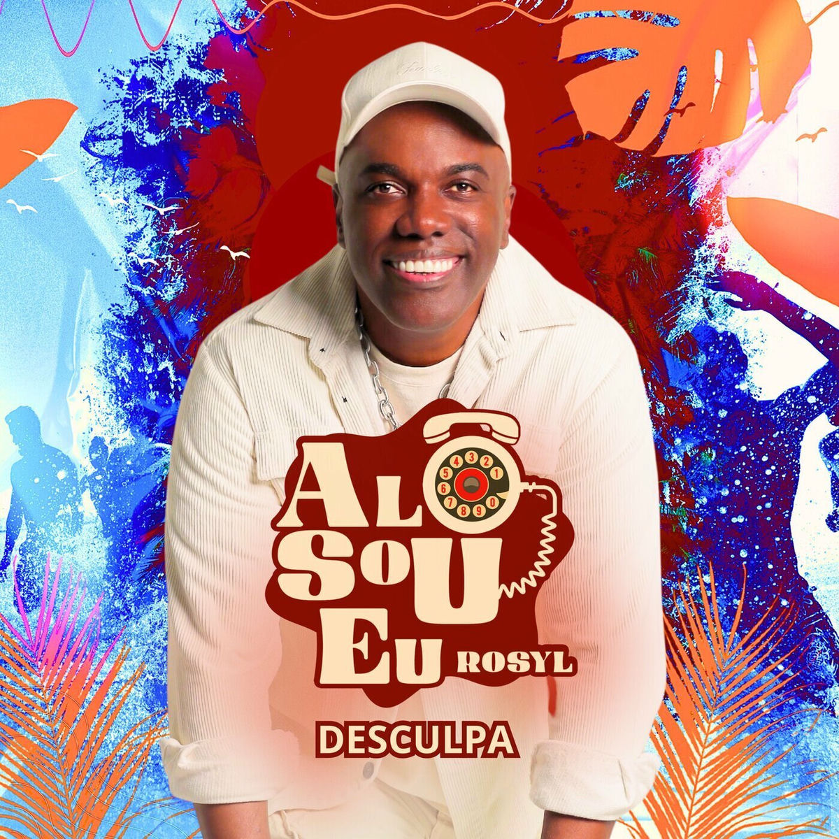 Album cover of Alô Sou Eu Rosyl - Desculpa