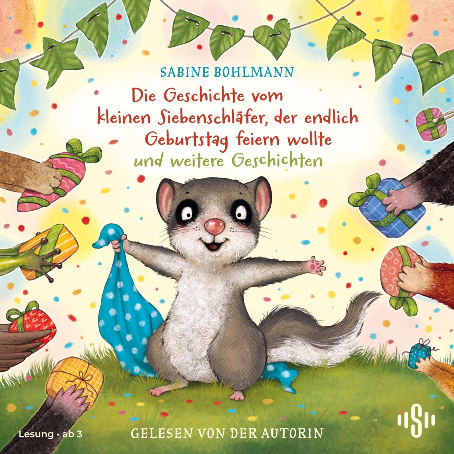 Album cover of Der kleine Siebenschläfer: Die Geschichte vom kleinen Siebenschläfer, der endlich Geburtstag feiern wollte und weitere Geschichten