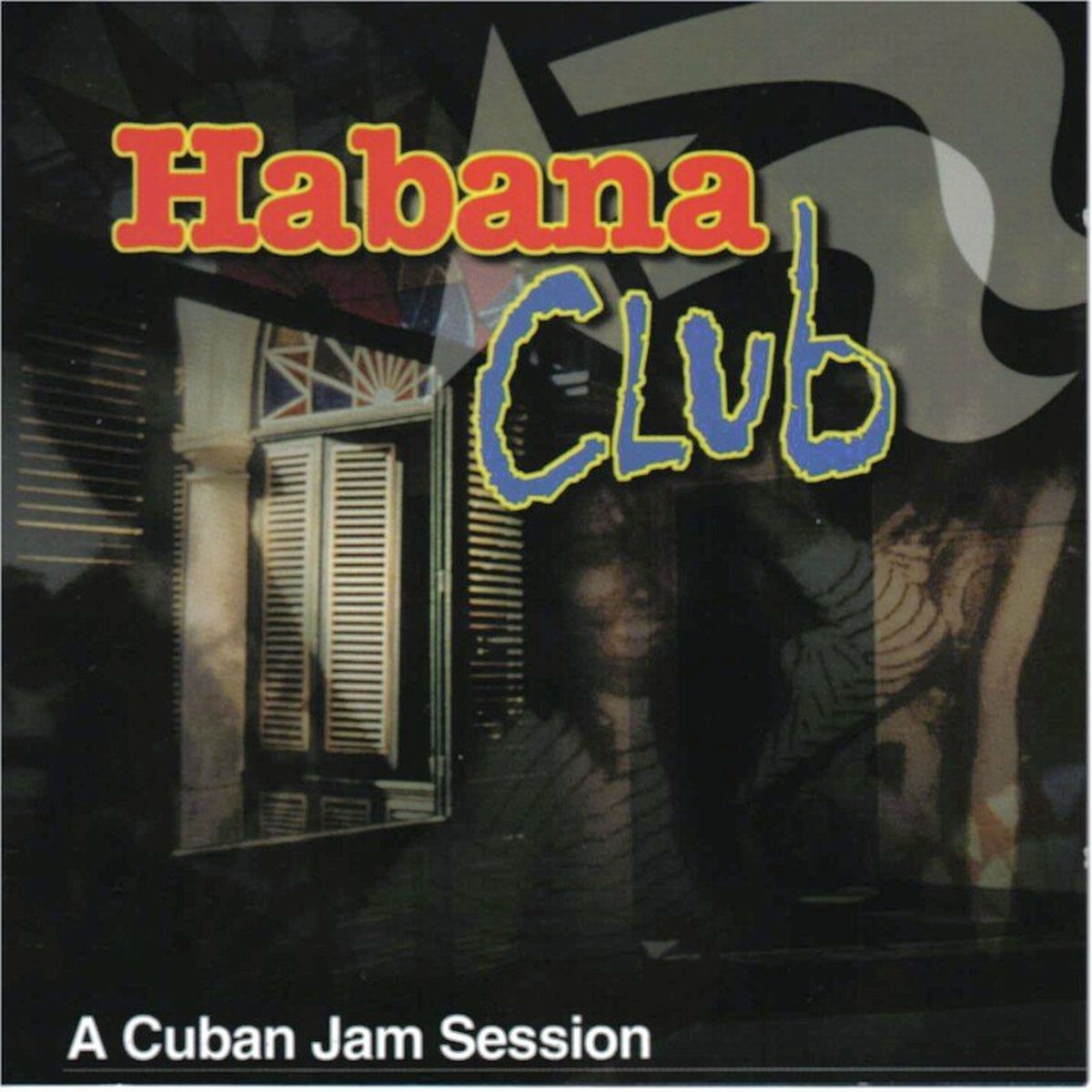 Album cover of Habana Club - a Cuban Jam Session