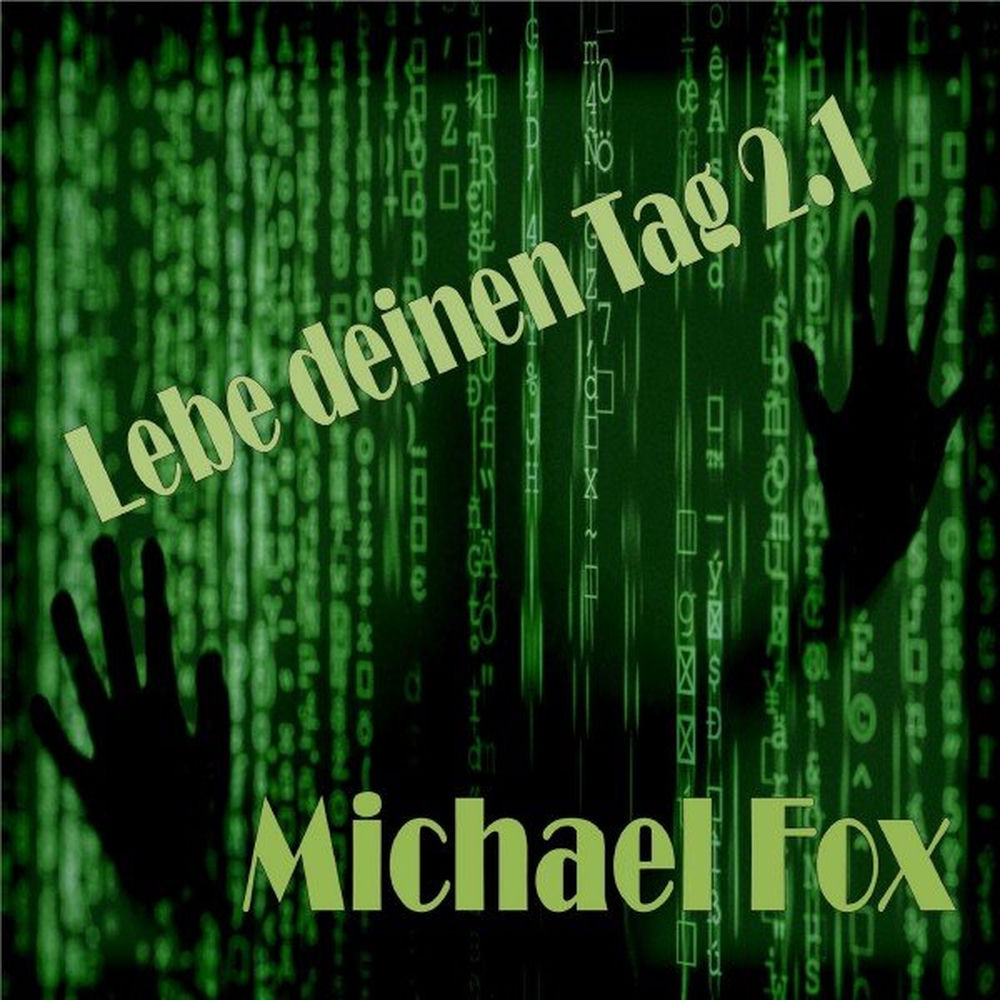Album artwork for Lebe deinen Tag 2.1 by Michael Fox