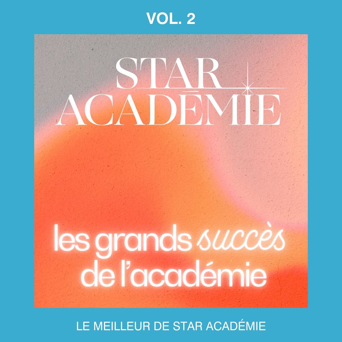 Album cover of Le meilleur de Star Académie : les grands succès de l'académie, Vol. 2