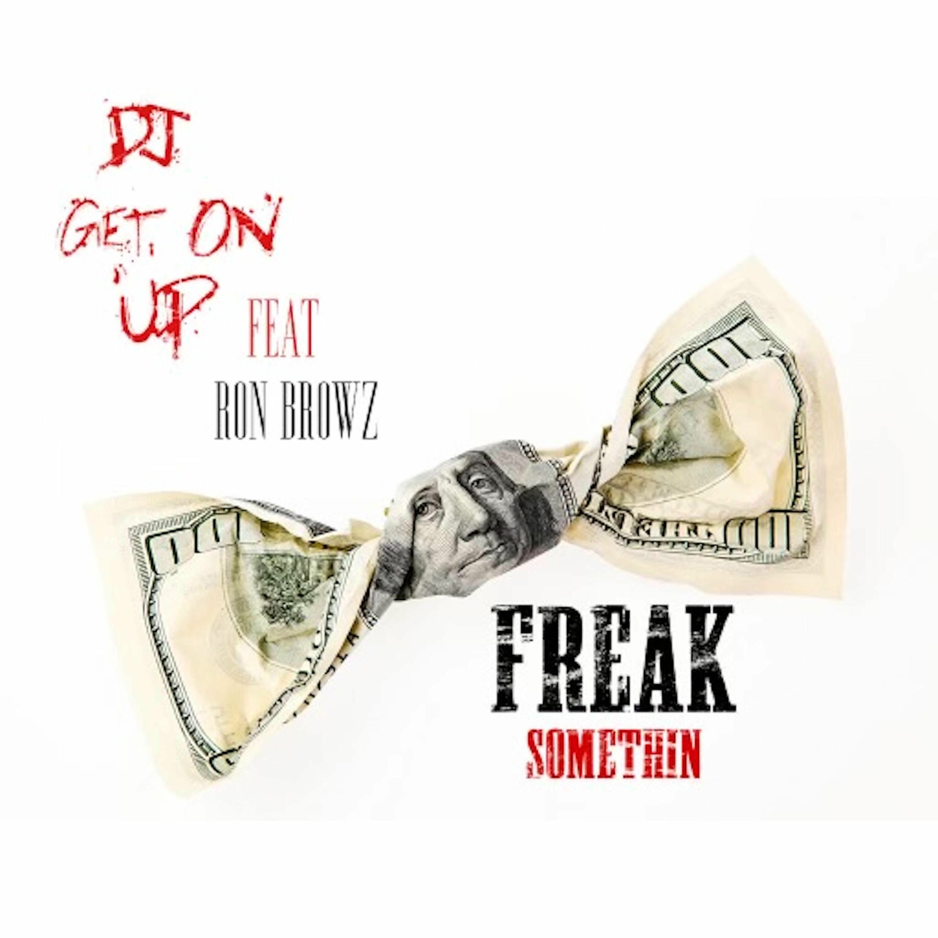 Album cover of FREAK SOMETHIN (feat. Ron Browz)