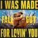 I Was Made For Lovin’ You (from The Fall Guy)