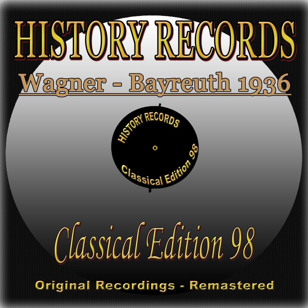Picture of History Records - Classical Edition 98 - Bayreuth 1936 (Original Recordings - Remastered)