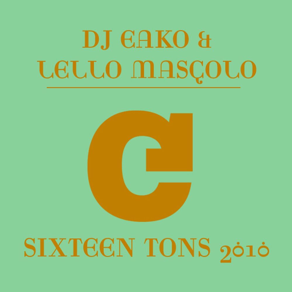 Picture of Sixteen Tons 2010 (DJ Eako & Lello Mascolo Re-Work)