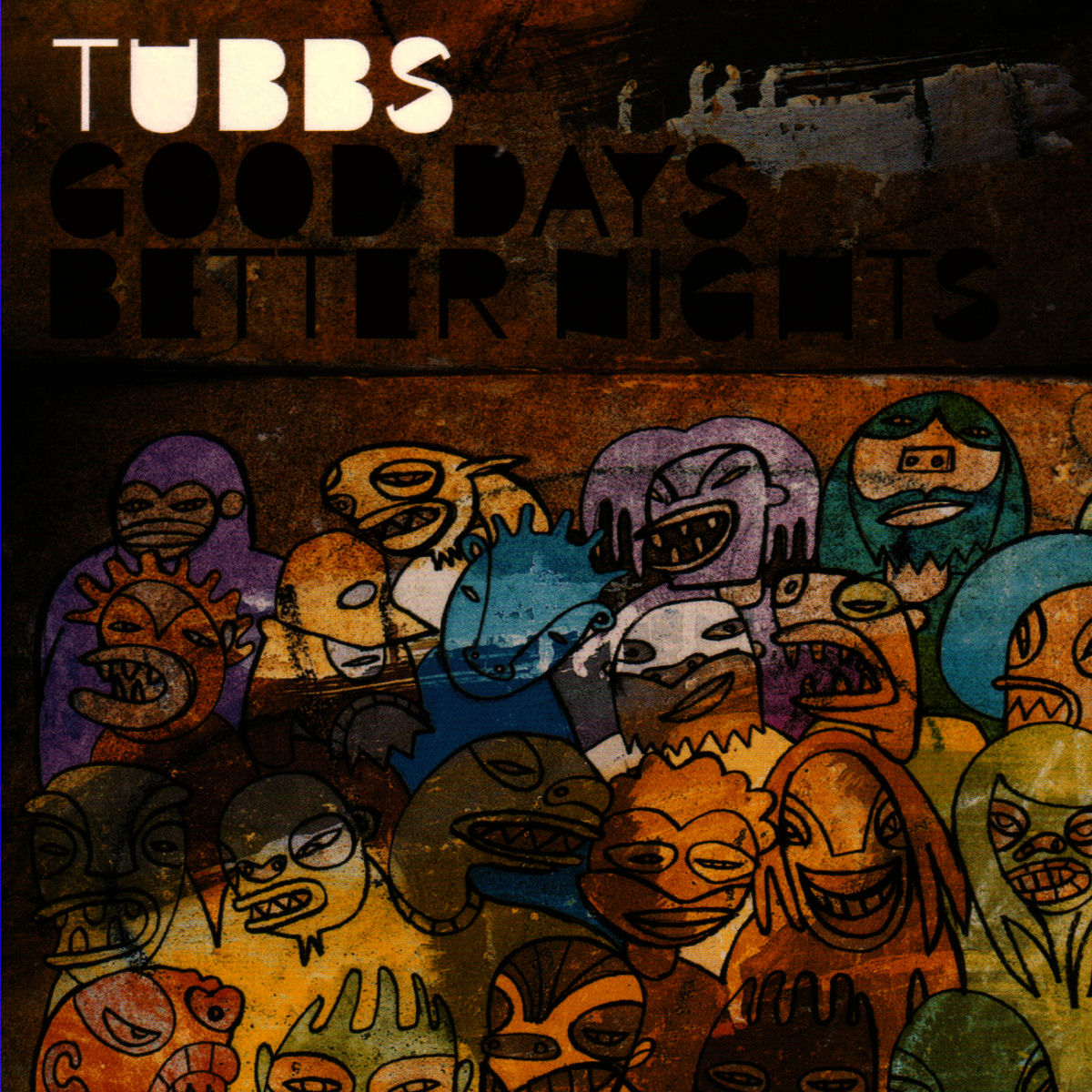 ポップス+ロック(洋楽) CD Tubbs Good Days Better Nights  EXLPCD0602  /00110 Tubbs - Good Days Better Nights | Deezer