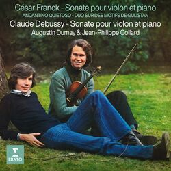 Cover of Franck & Debussy: Sonates pour violon et piano - Franck: Andantino quietoso & Duo sur des motifs de Gulistan
