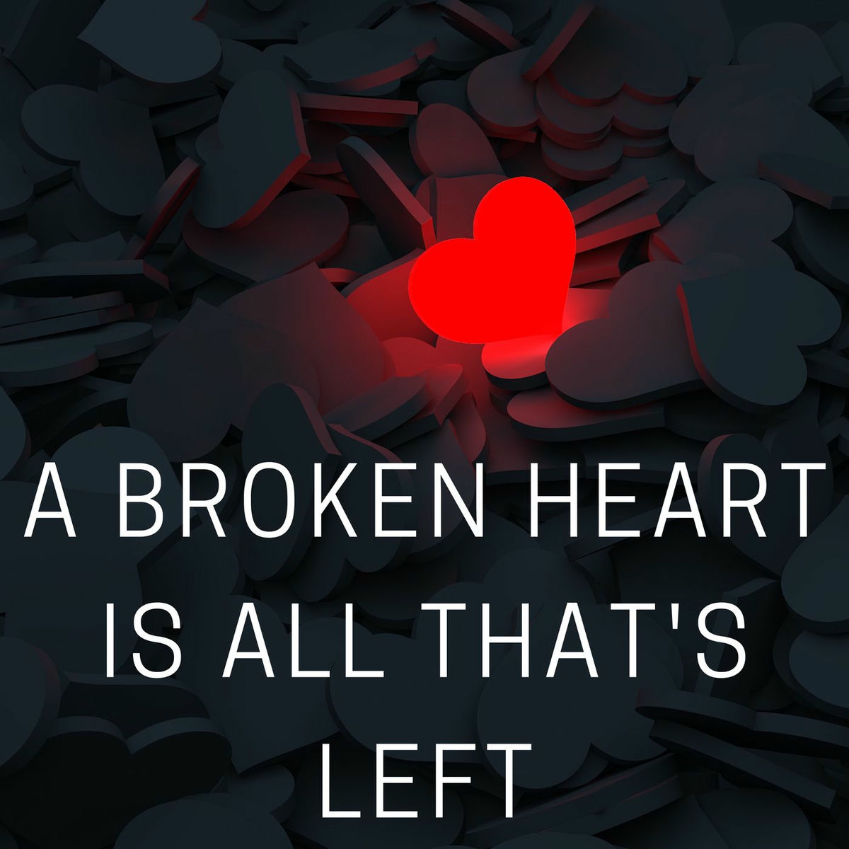 Album cover of A broken heart is all that's left