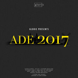 Cover of Glorie Presents: ADE 2017
