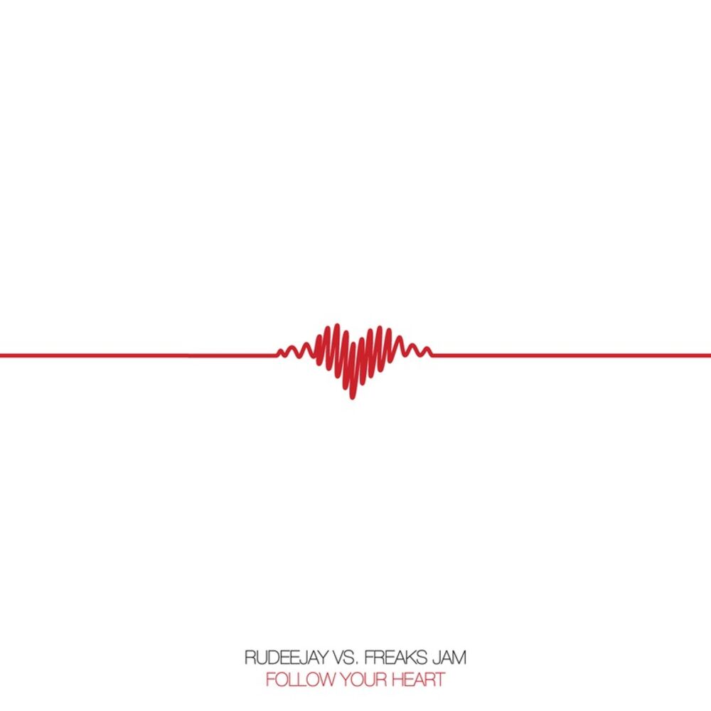 Picture of Follow Your Heart (Rudeejay Vs. Freaks Jam)