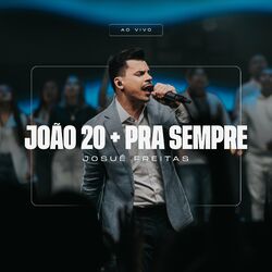 Cover of João 20 + Pra Sempre (Ao Vivo)
