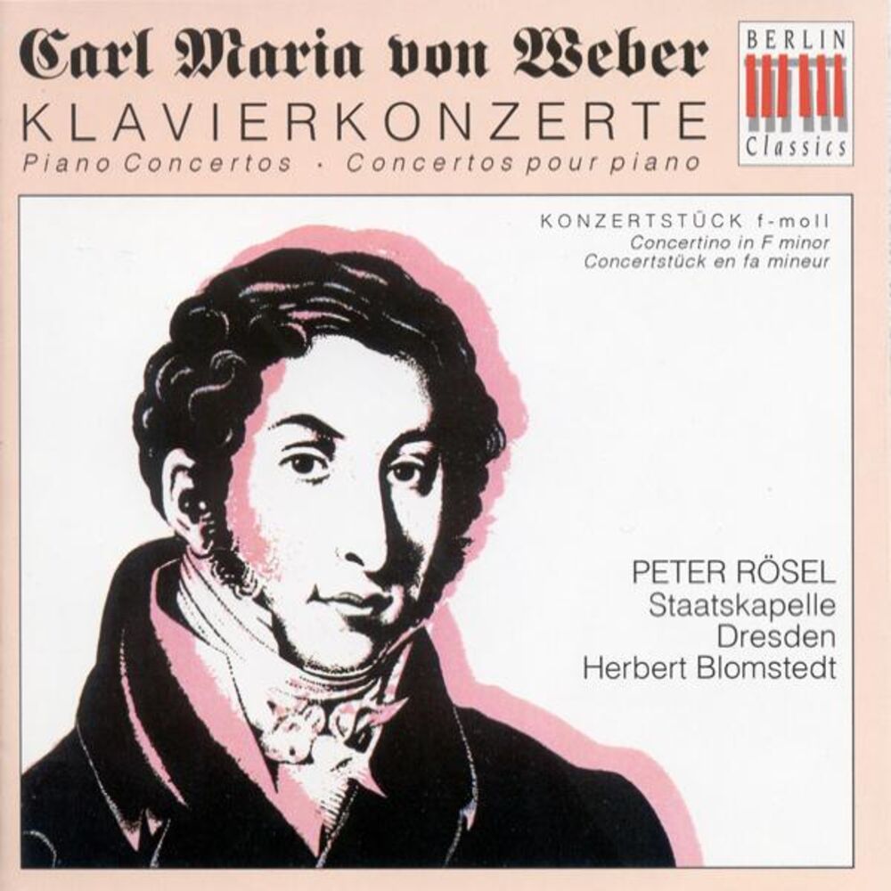 Picture of Christian Maria von Weber: Piano Concertos (Rosel, Dresden Staatskapelle, Blomstedt)