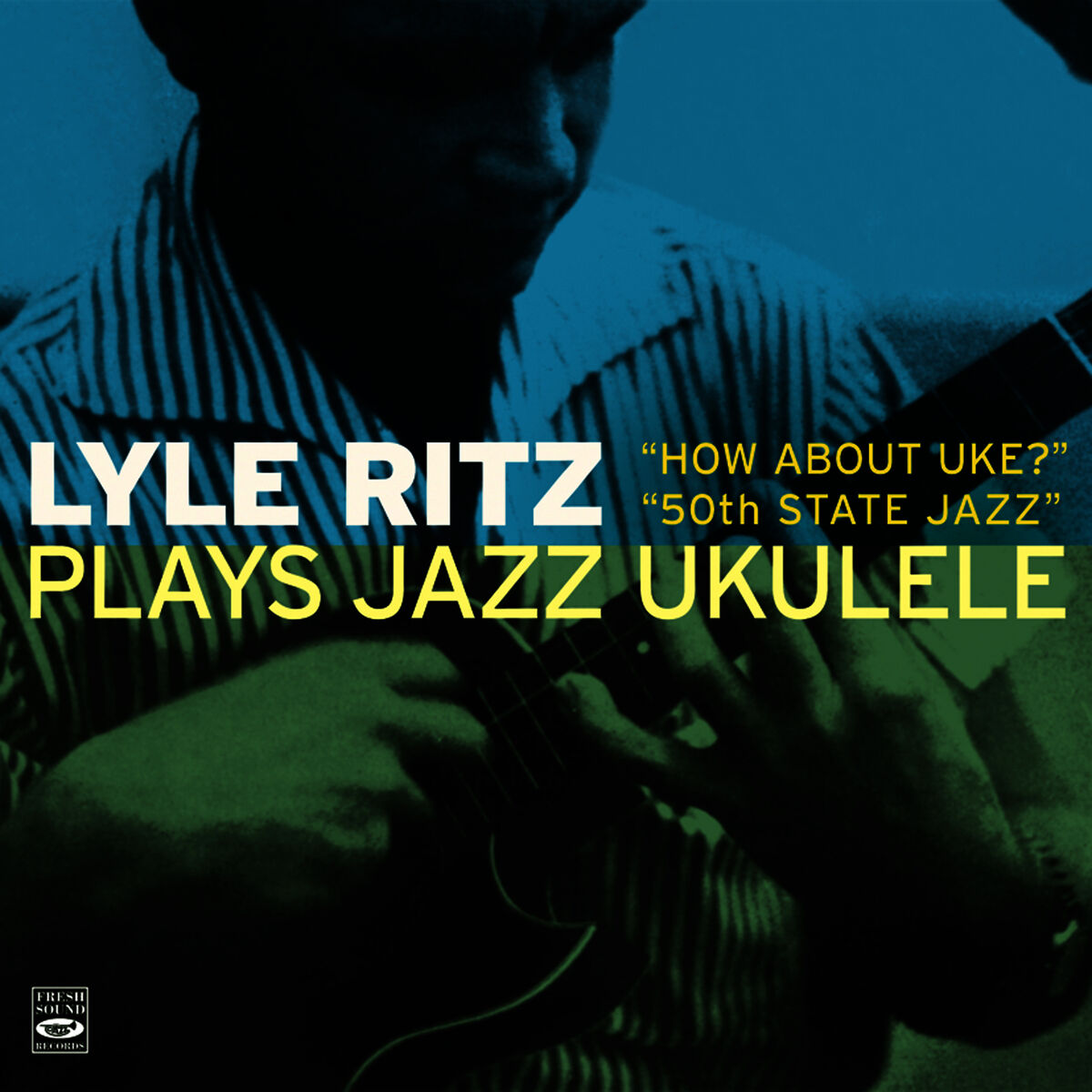 Album cover of Lyle Ritz Plays Jazz Ukulele 