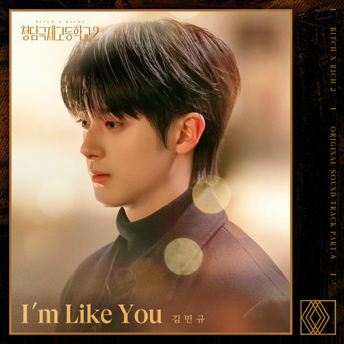 Kim Min Kyu – BXXCH x RICH 2 (Original Television Soundtrack) Pt.4