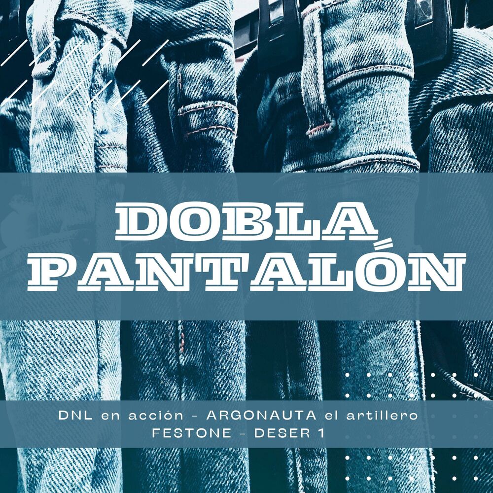 Picture of Dobla PantalÃ³n (feat. ARGONAUTA el artillero, FestoMc1 & Deser.uno)