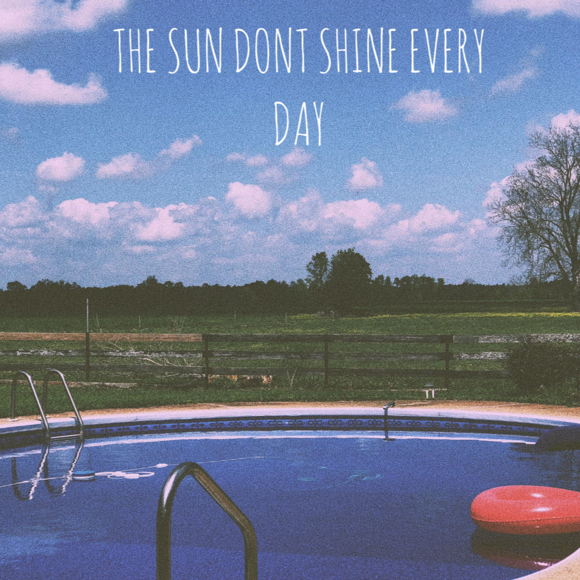 Album cover of The Sun Don't Shine Everyday