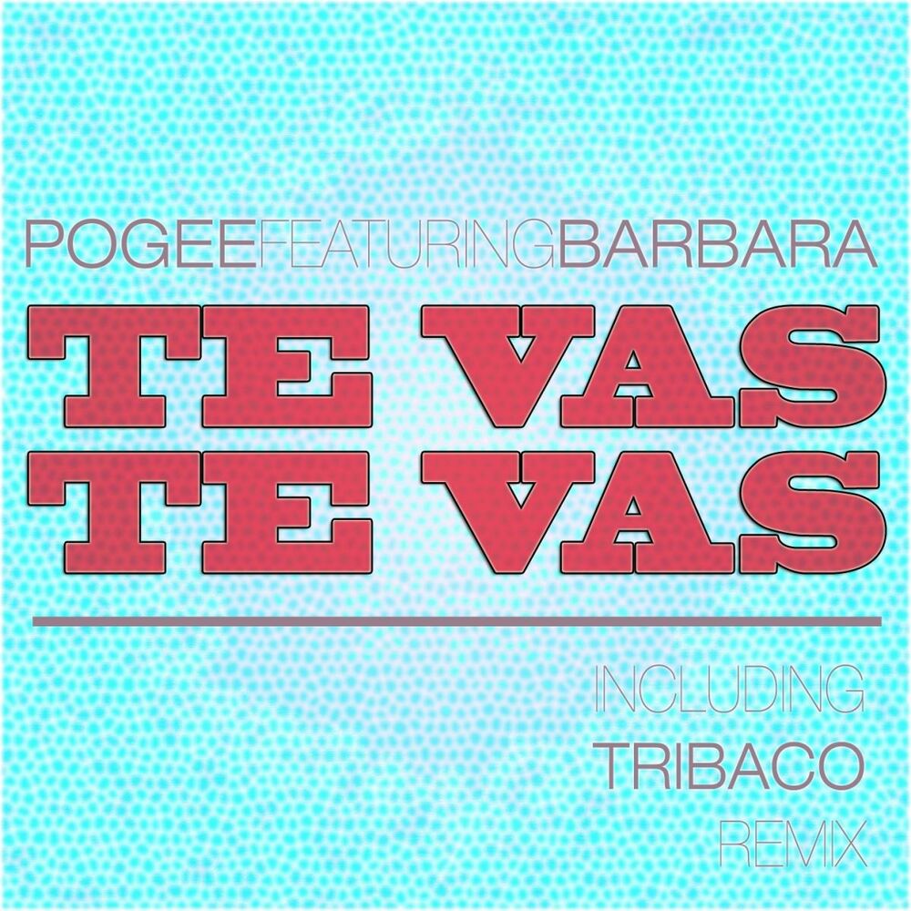Picture of Te Vas Te Vas (feat. Barbara)