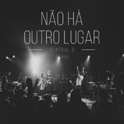 Cover of Não Há Outro Lugar (Ao Vivo)