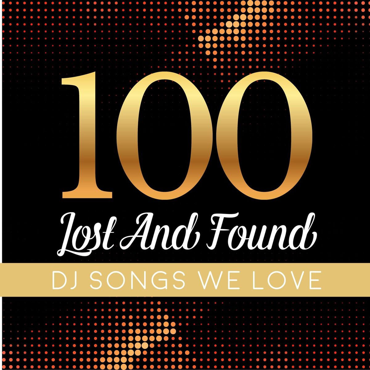 Album cover of 100 Lost and Found Deejays Songs We Love