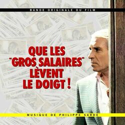 Cover of Que les gros salaires lèvent le doigt ! (Bande originale du film)