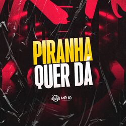 Cover of Piranha Quer Dá