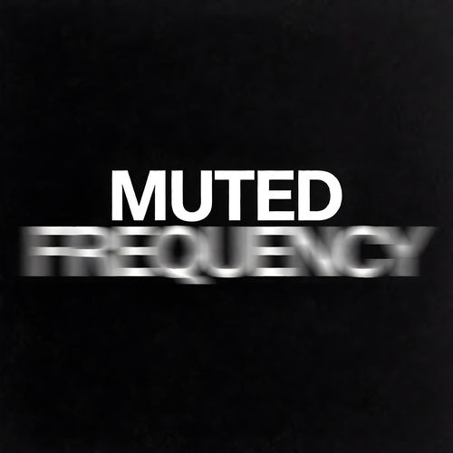 Muted Frequency