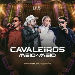 Cover of Meio a Meio Ep. 5 - Ao Vivo em João Pessoa