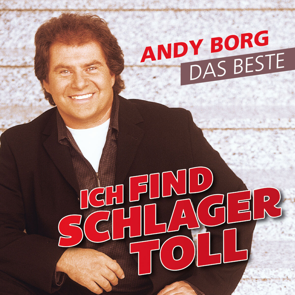 Album cover of Ich find Schlager toll - Das Beste