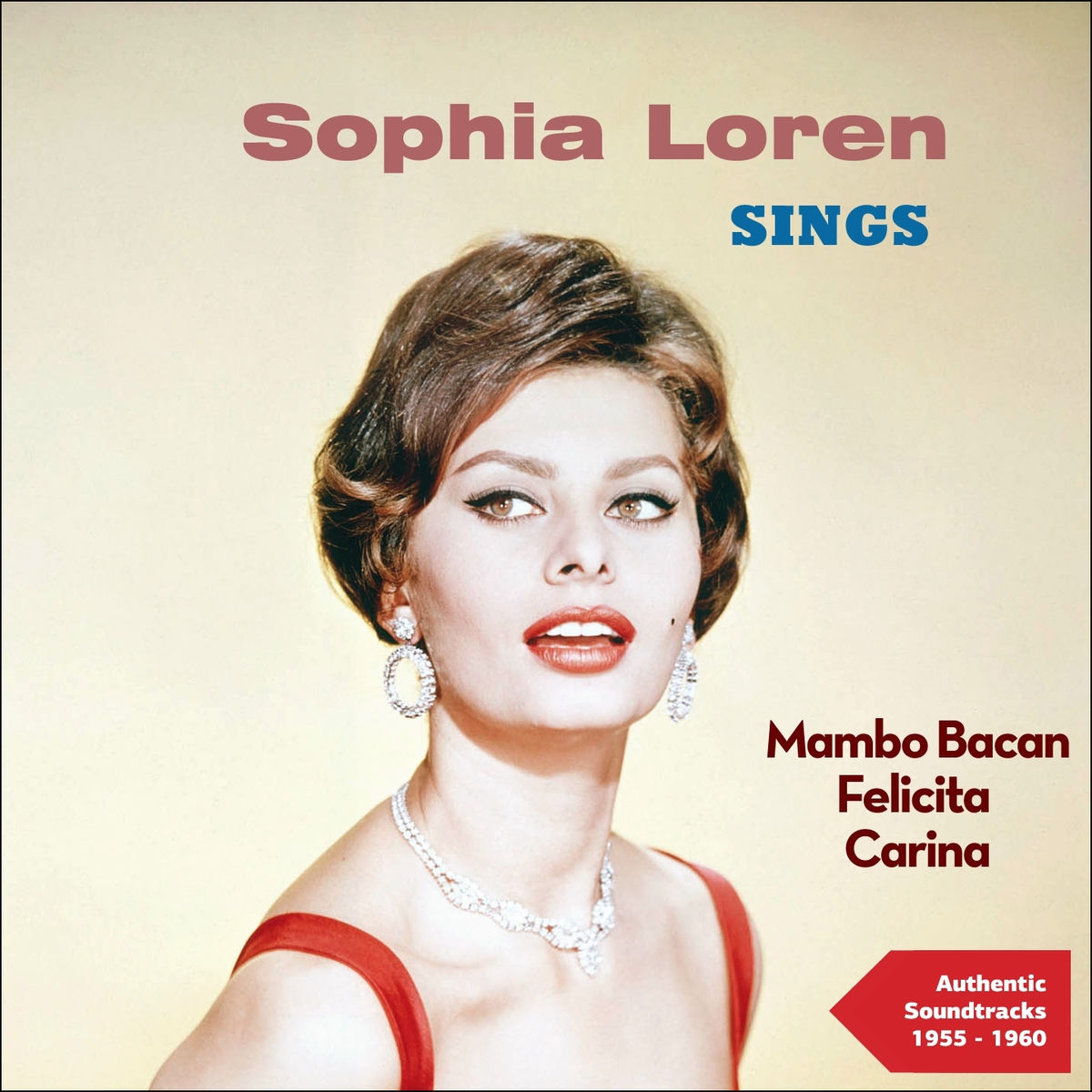 Album cover of Sophia Loren Sings (Authentic Recordings 1955 - 1960)