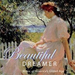 Cover of Beautiful Dreamer - Music of America's Gilded Age