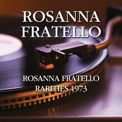 Cover of Rosanna Fratello- Rarities 1973