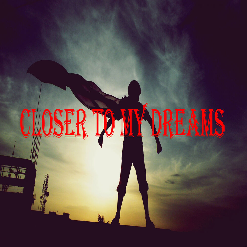 Picture of Closer To My Dreams