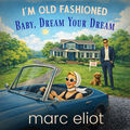 I'm Old Fashioned/Baby, Dream Your Dream
