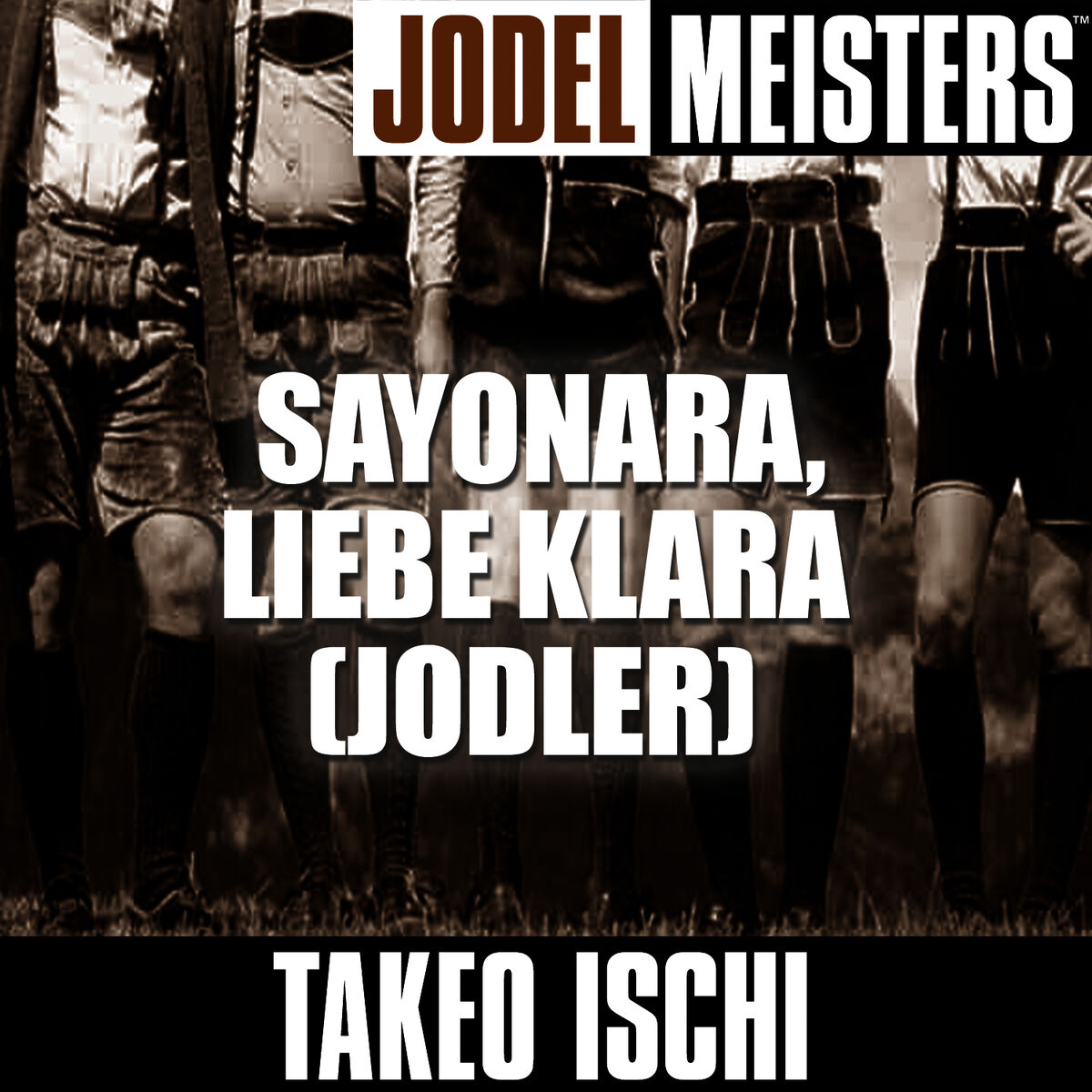 Album cover of Jodelmeisters: Sayonara, liebe Klara (jodler)