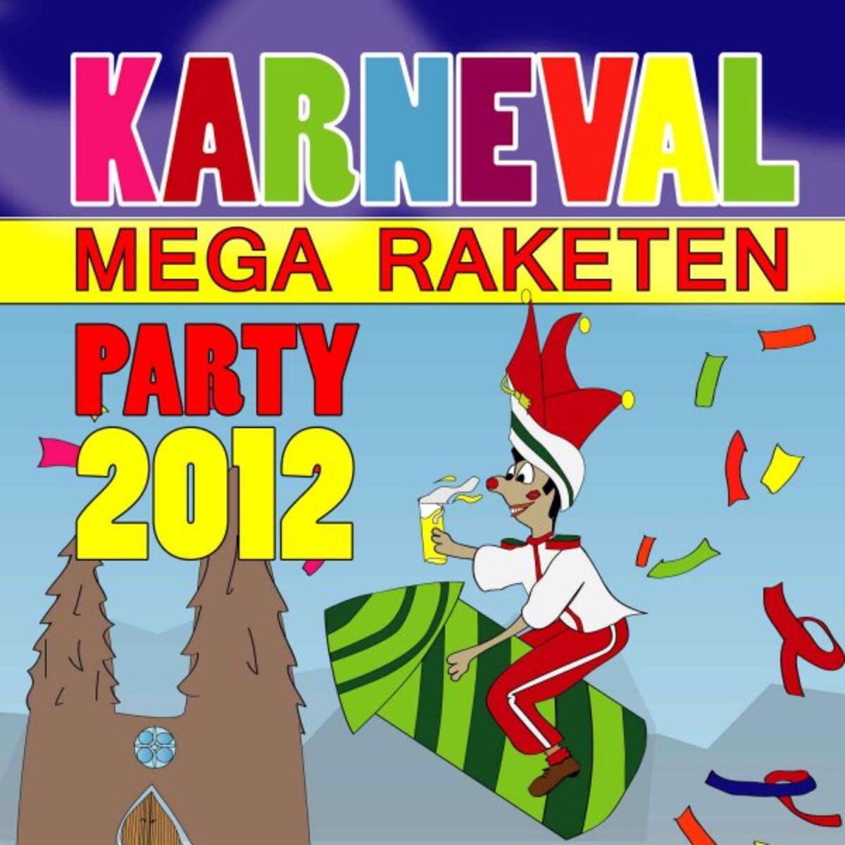 Album cover of Karneval Mega Raketen Party 2012